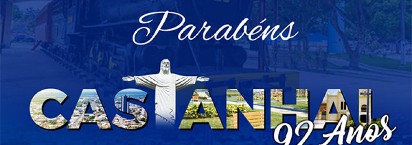 Castanhal do Pará: 92 Anos de História e Prosperidade